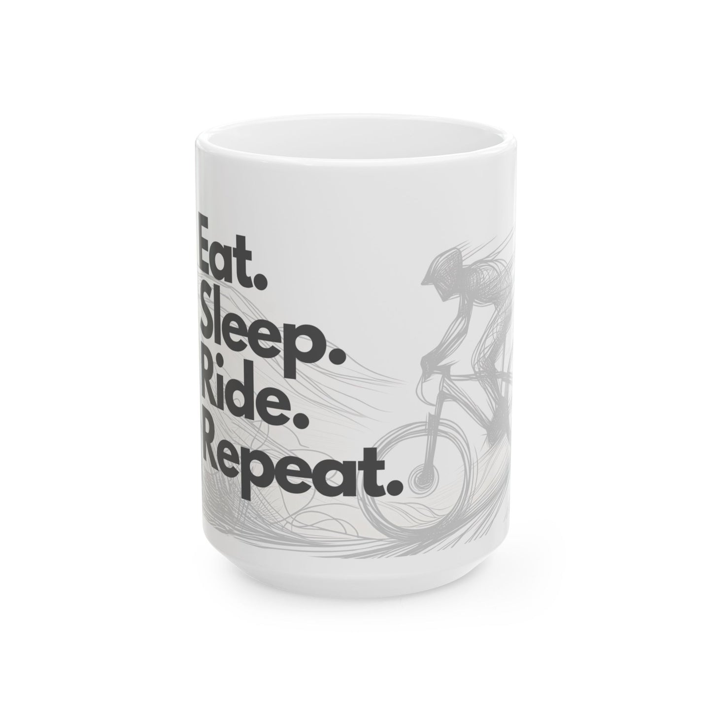 Eat, Sleep, Ride, Repeat